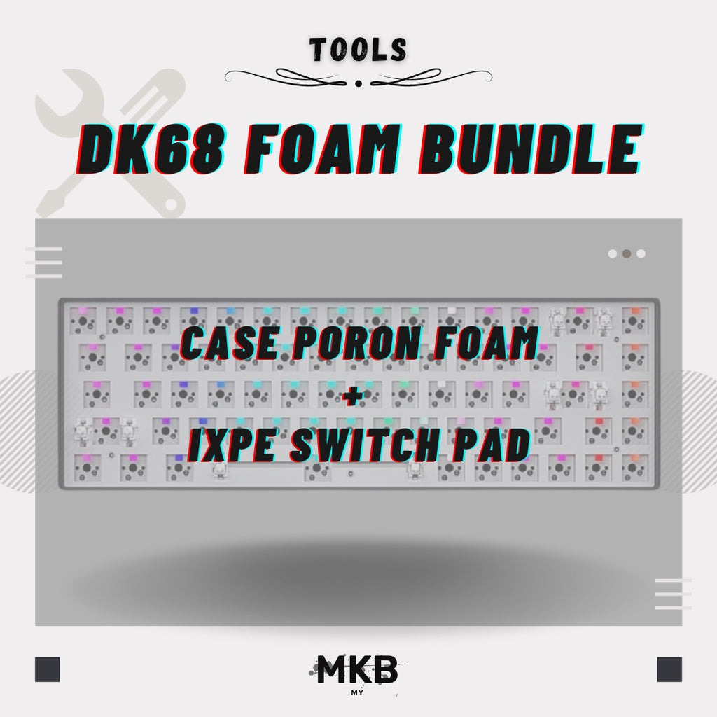 DK68 Foam Bundle