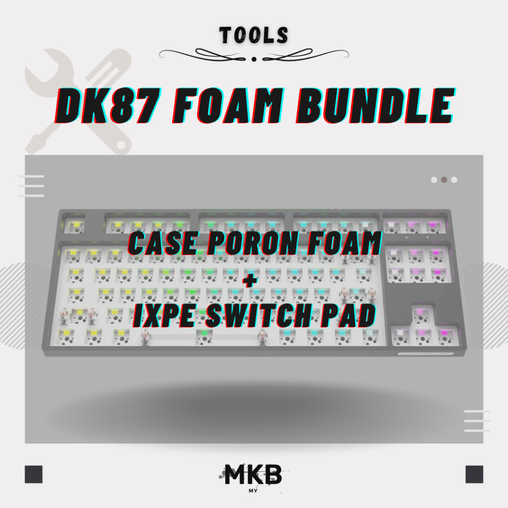 DK87 Foam Bundle