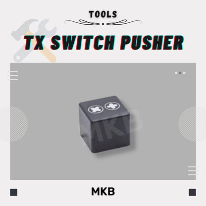 TX Switch Pusher